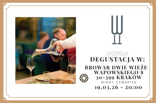 Winny Czwartek -Winnica Chodorowa - 19.03.26 - 20:00 - degustacja komentowana     