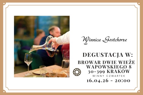 Winny Czwartek -Winnica Gostchorze - 16.04.26 - 20:00 - degustacja komentowana     