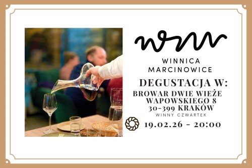 Winny Czwartek -Winnica Marcinowice - 19.02.26 - 20:00 - degustacja komentowana 