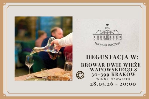 Winny Czwartek -Winnica Folwark Pszczew - 28.05.26 - 20:00 - degustacja komentowana    